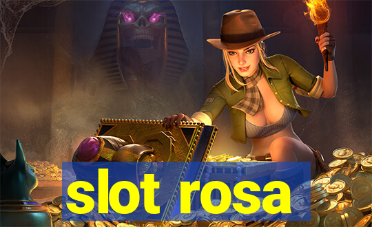 slot rosa