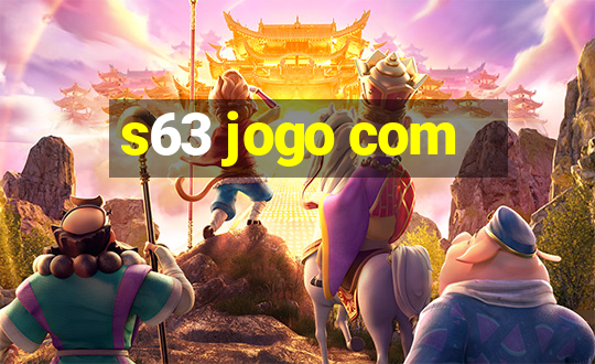 s63 jogo com