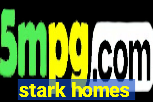 stark homes