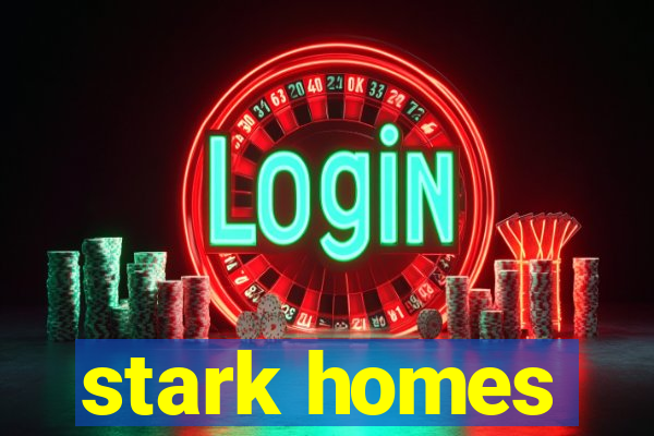 stark homes