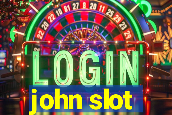 john slot