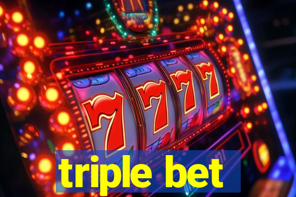 triple bet