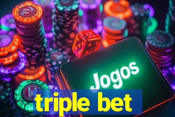 triple bet