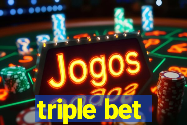 triple bet