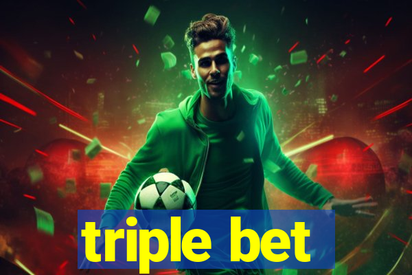 triple bet