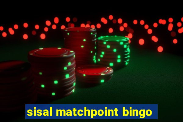 sisal matchpoint bingo