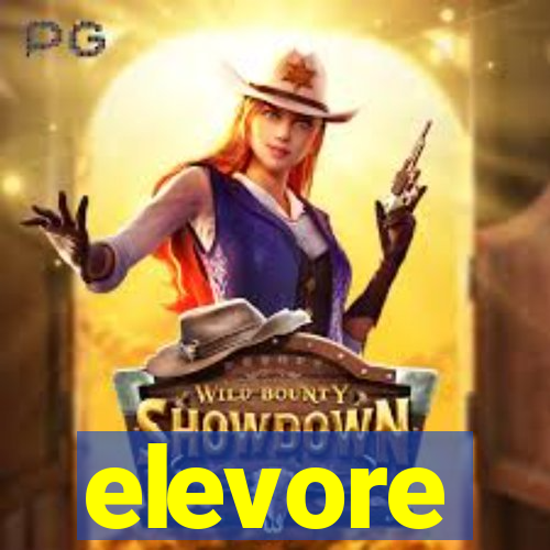 elevore