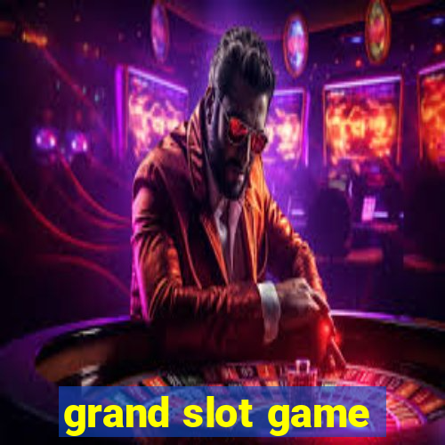 grand slot game