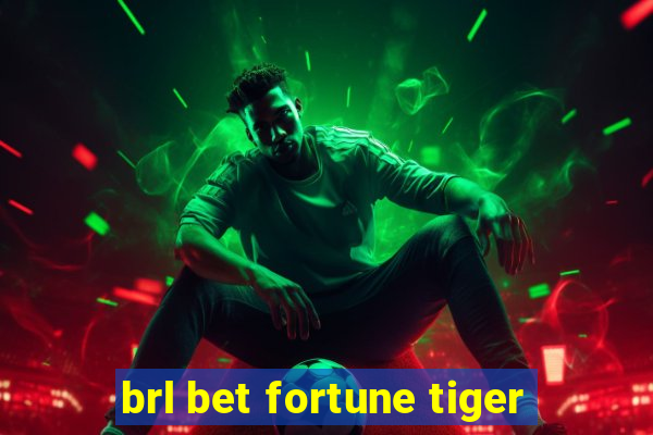 brl bet fortune tiger