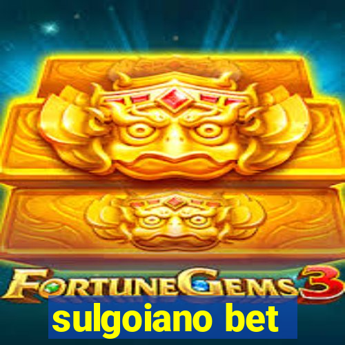 sulgoiano bet