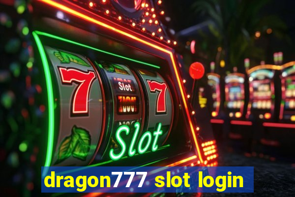 dragon777 slot login