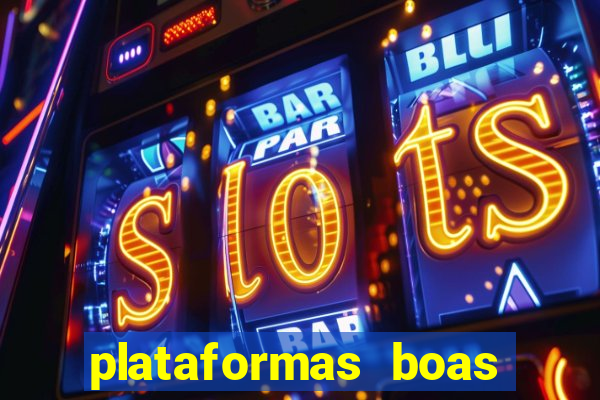 plataformas boas para jogar fortune tiger