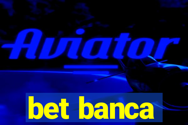 bet banca