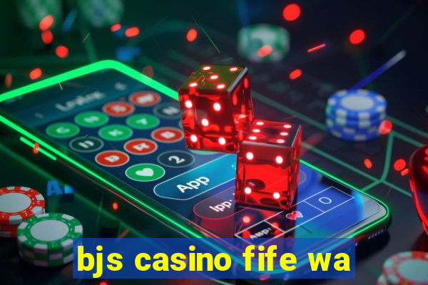 bjs casino fife wa