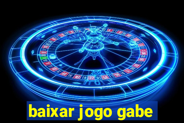 baixar jogo gabe