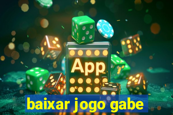 baixar jogo gabe