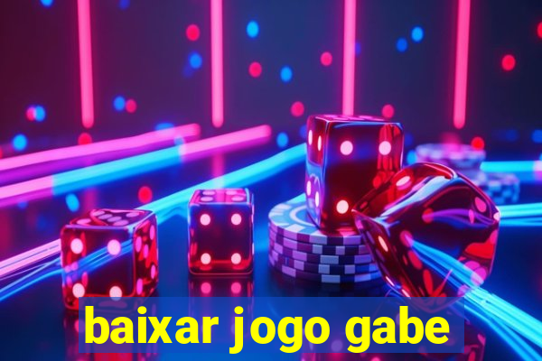 baixar jogo gabe