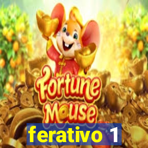 ferativo 1