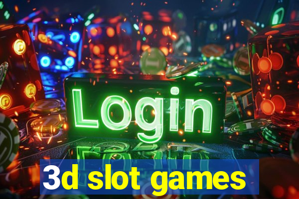 3d slot games