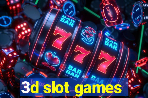 3d slot games