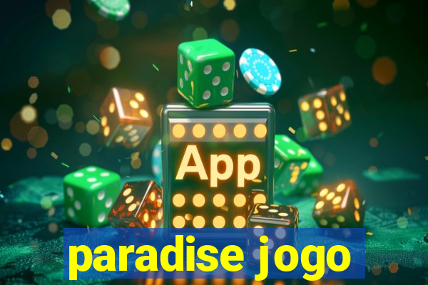 paradise jogo