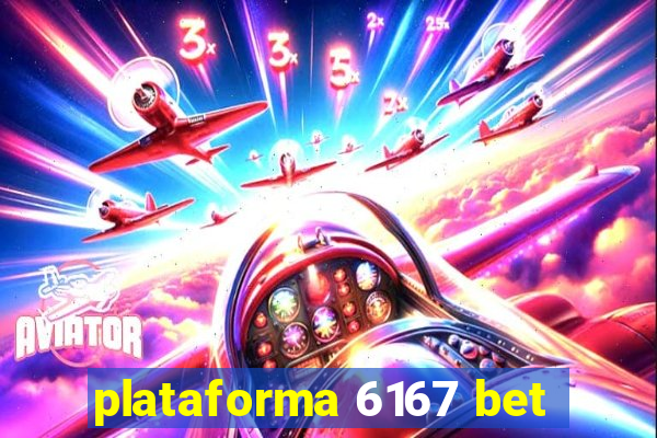 plataforma 6167 bet