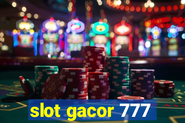 slot gacor 777