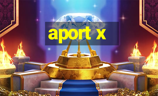 aport x