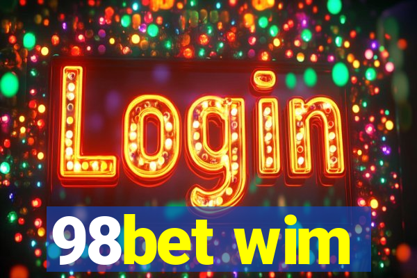 98bet wim