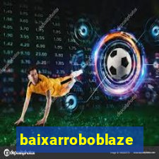 baixarroboblaze