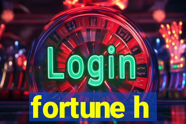 fortune h