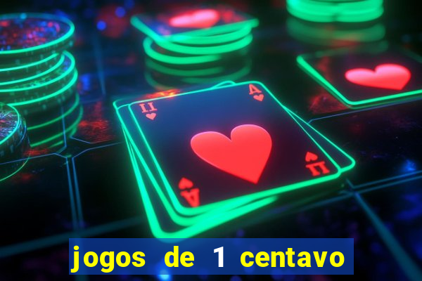 jogos de 1 centavo vai de bet