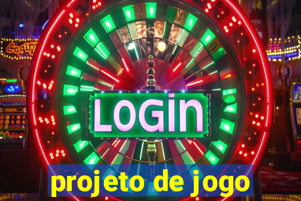 projeto de jogo