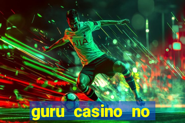 guru casino no deposit bonus