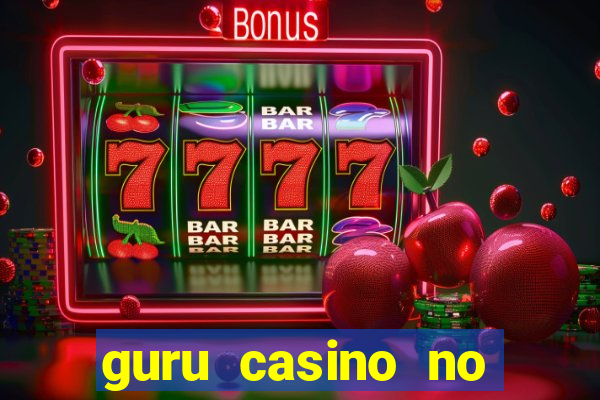 guru casino no deposit bonus