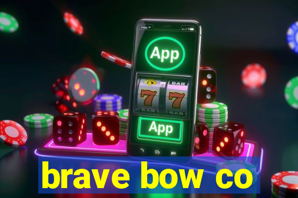 brave bow co