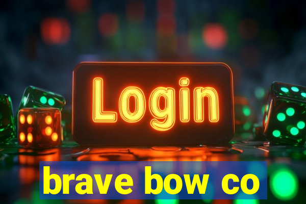 brave bow co