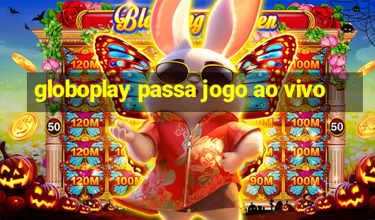 globoplay passa jogo ao vivo