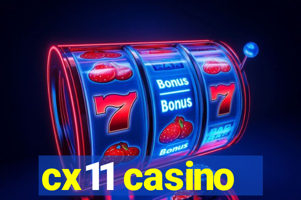 cx11 casino