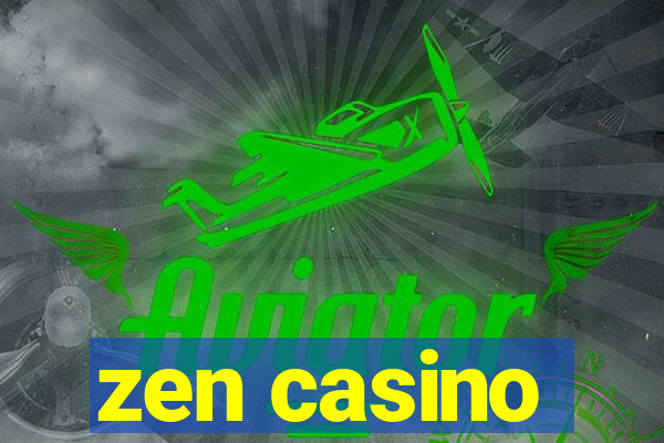 zen casino