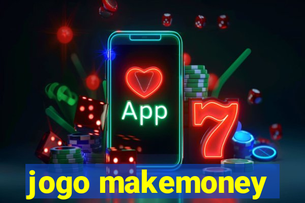 jogo makemoney