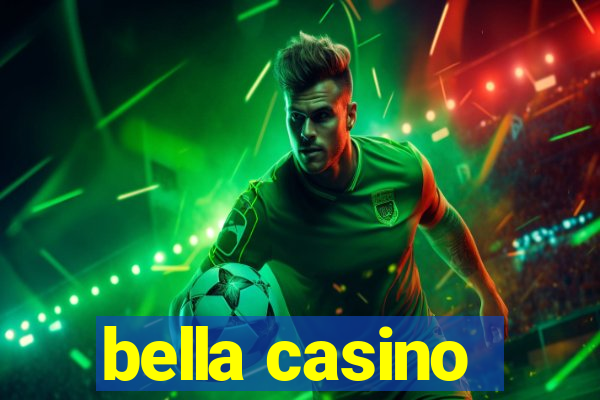 bella casino