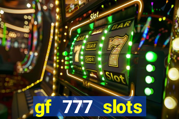 gf 777 slots casino gcash