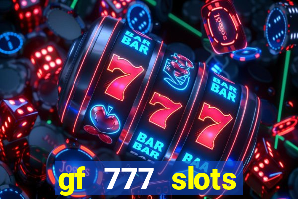 gf 777 slots casino gcash