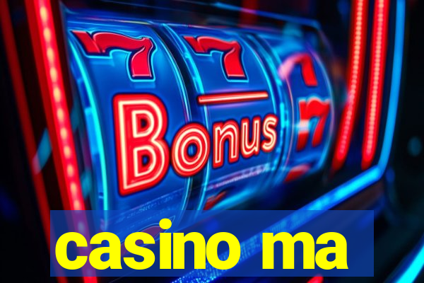 casino ma