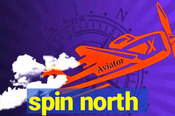 spin north