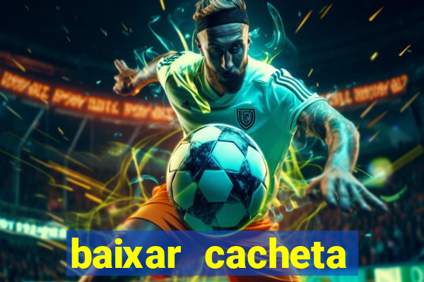 baixar cacheta league brasil