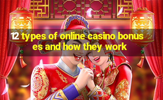 12 types of online casino bonuses and how they work