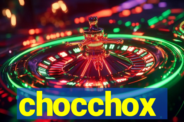 chocchox