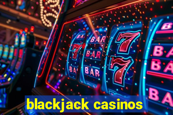 blackjack casinos